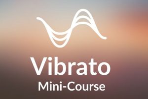 Vibrato Mini Course